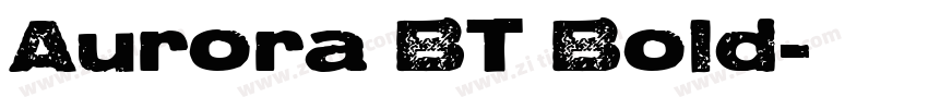 Aurora BT Bold字体转换